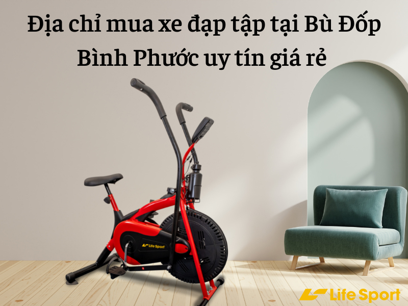 Địa chỉ mua xe đạp tập tại Bù Đốp Bình Phước uy tín giá rẻ