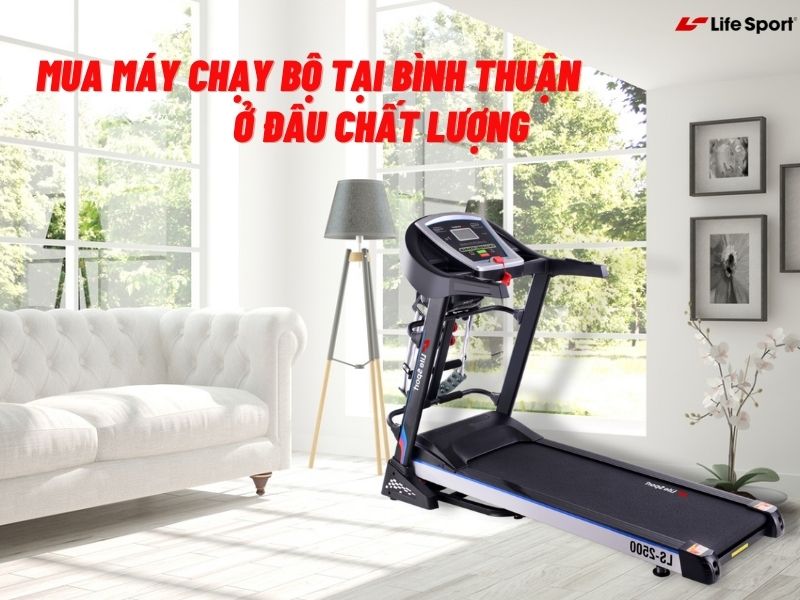 Mua Máy Chạy Bộ Tại Bình Thuận Ở Đâu Chất Lượng