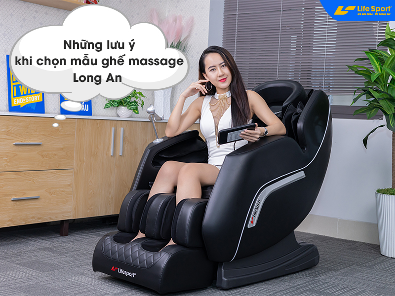 Những lưu ý khi chọn mẫu ghế massage Long An