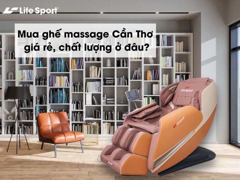 Mua ghế massage Cần Thơ giá rẻ, chất lượng ở đâu?