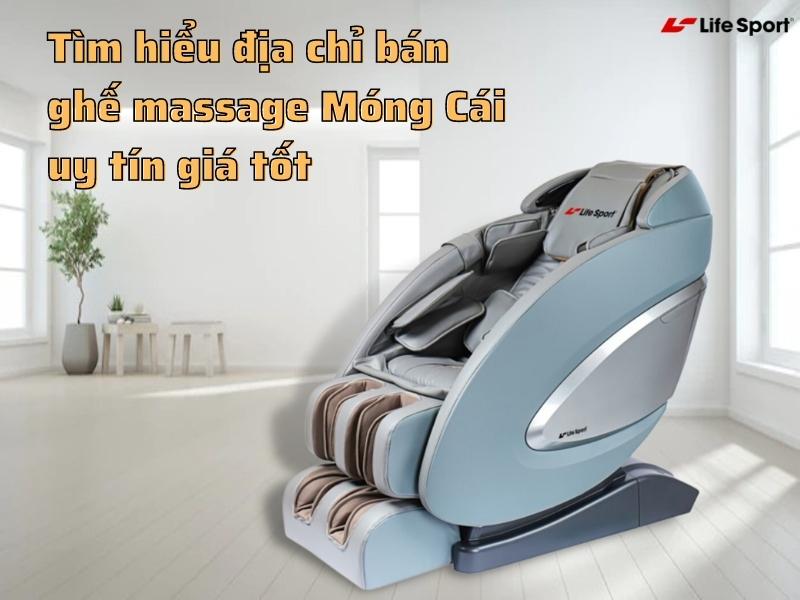 Tìm hiểu địa chỉ bán ghế massage Móng Cái uy tín giá tốt