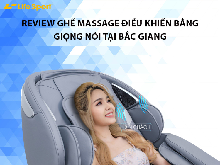 Review ghế massage điều khiển bằng giọng nói tại Bắc Giang