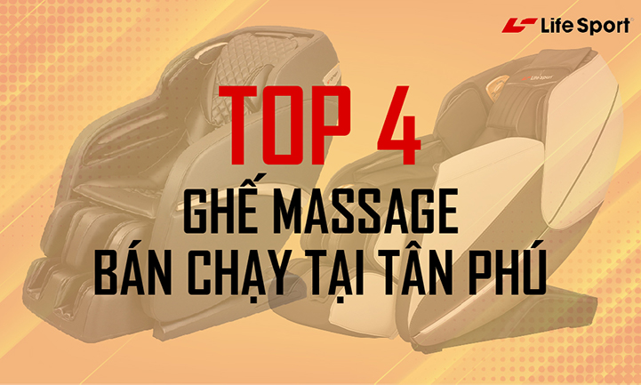 Top 4 ghế massage Tân Phú bán chạy nhất chất lượng cao