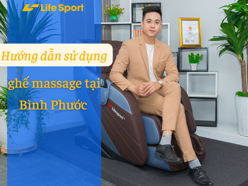 Hướng dẫn sử dụng ghế massage tại Bình Phước hiệu quả