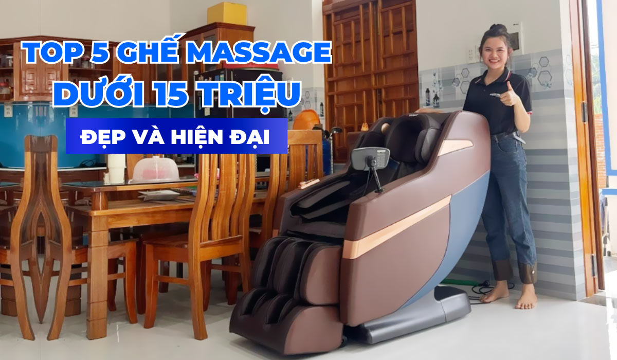 Top 5 Ghế Massage Dưới 15 Triệu - Đẹp Và Hiện Đại - Ưu Đãi 50%