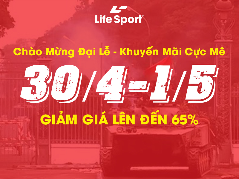 [30/4-1/5] Chào Mừng Đại Lễ - Khuyến Mãi Cực Mê