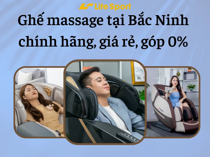 Ghế massage tại Bắc Ninh chính hãng, giá rẻ, góp 0%