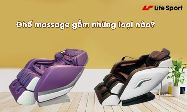 Ghế massage Vĩnh Phúc gồm những loại nào