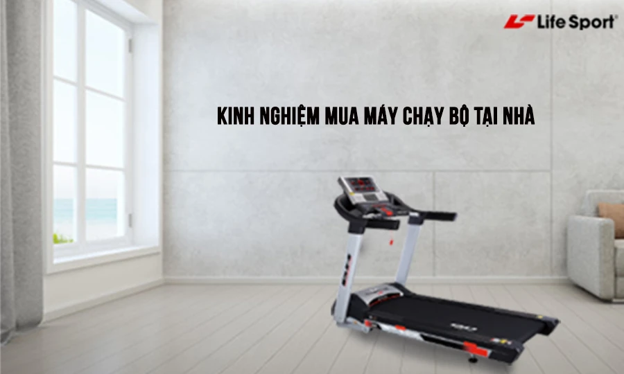 Bật mí kinh nghiệm mua máy chạy bộ tại nhà
