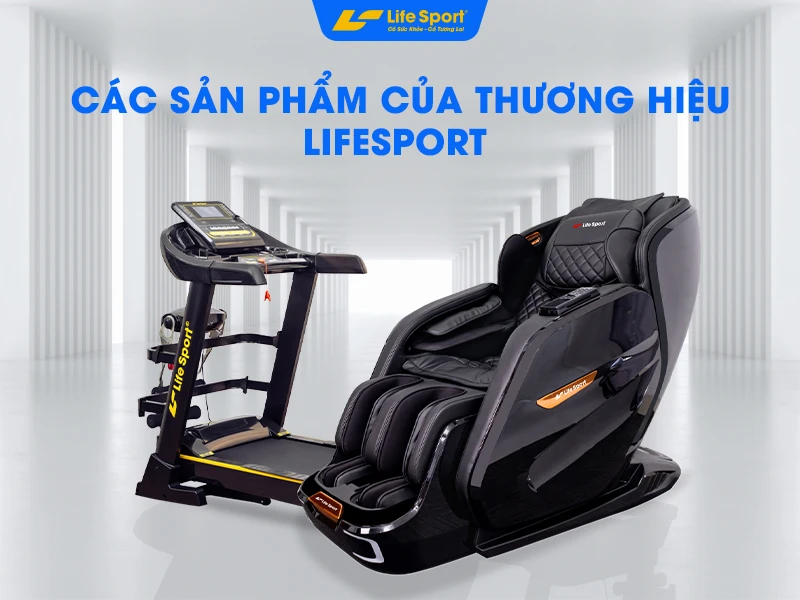 Các sản phẩm của thương hiệu Life Sport