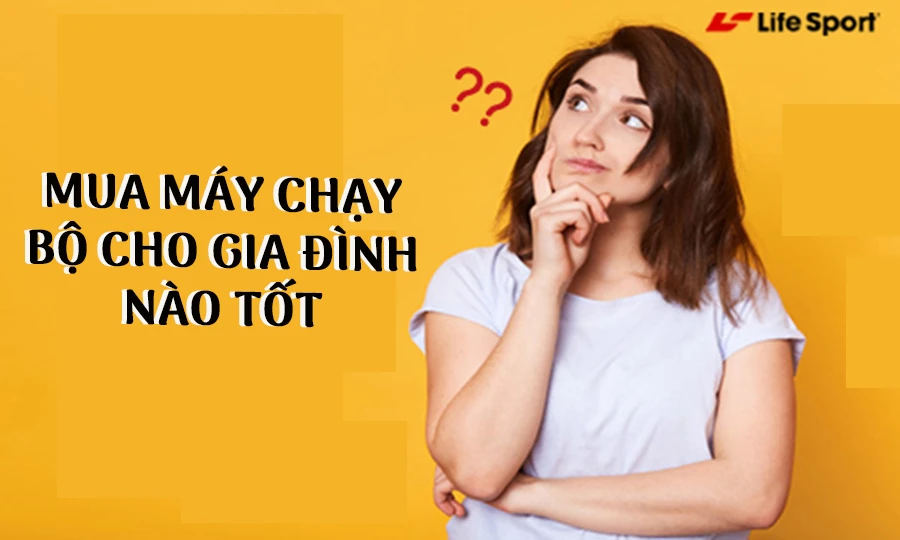  Máy chạy bộ gia đình nào tốt? 