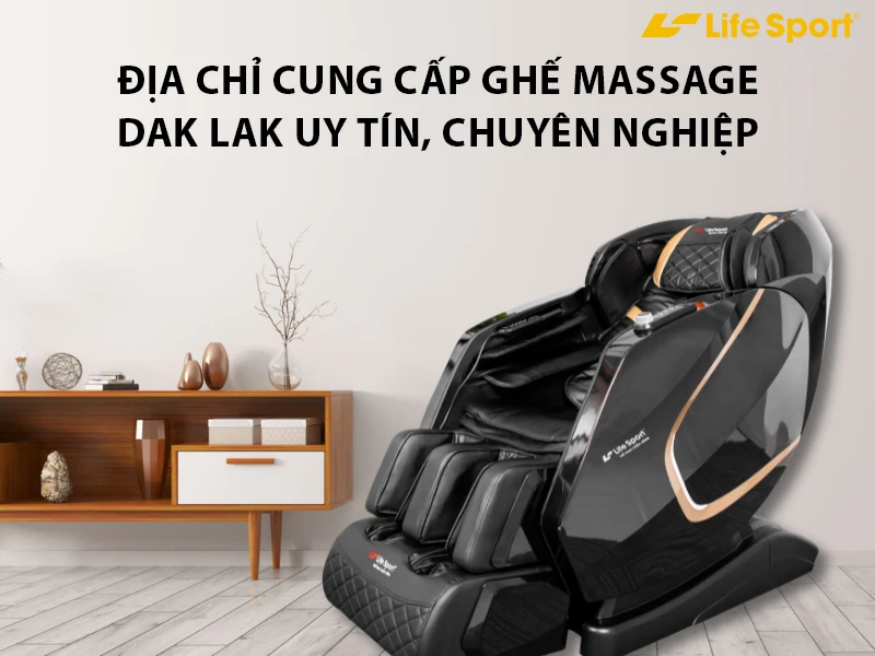Địa chỉ cung cấp ghế massage Dak Lak uy tín, chuyên nghiệp