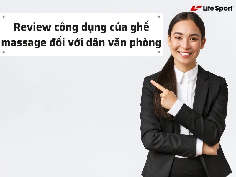 Review công dụng của ghế massage đối với dân văn phòng