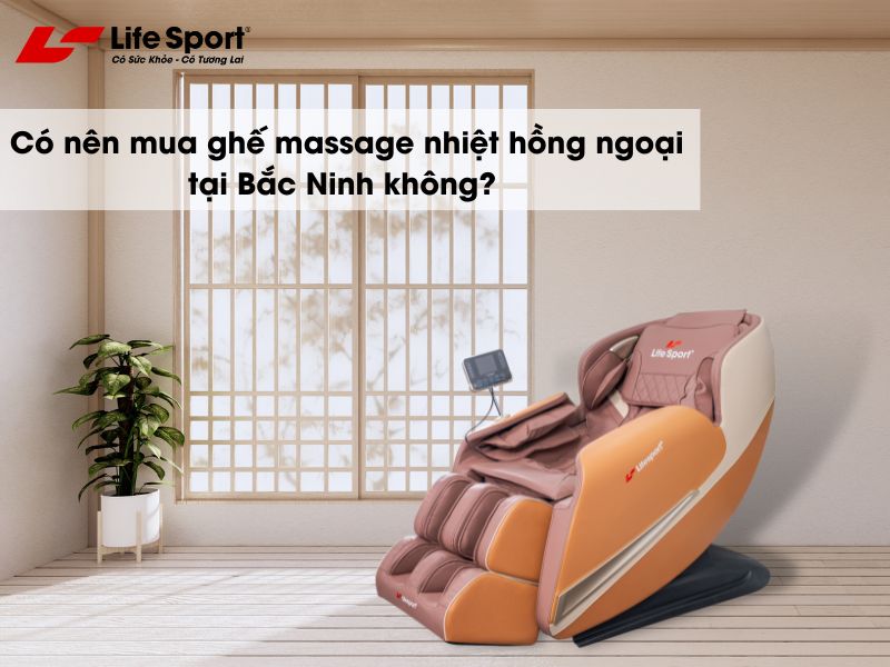 Có nên mua ghế massage nhiệt hồng ngoại tại Bắc Ninh không?