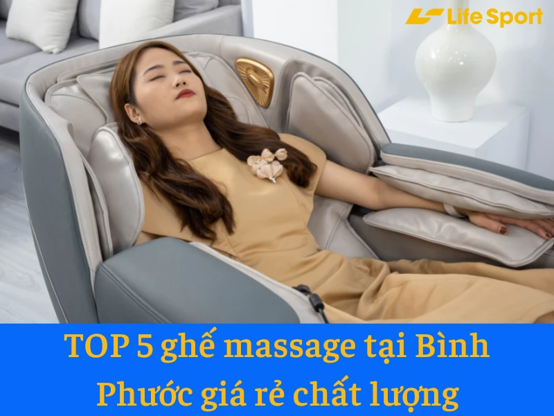 Top 5 ghế massgae tại Bình Phước giá rẻ chất lượng
