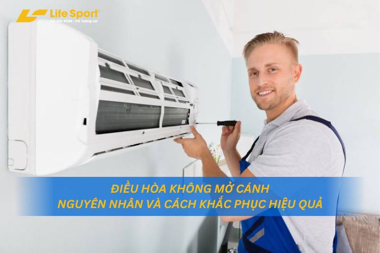 Điều Hòa Không Mở Cánh - Nguyên Nhân Và Cách Khắc Phục Hiệu Quả