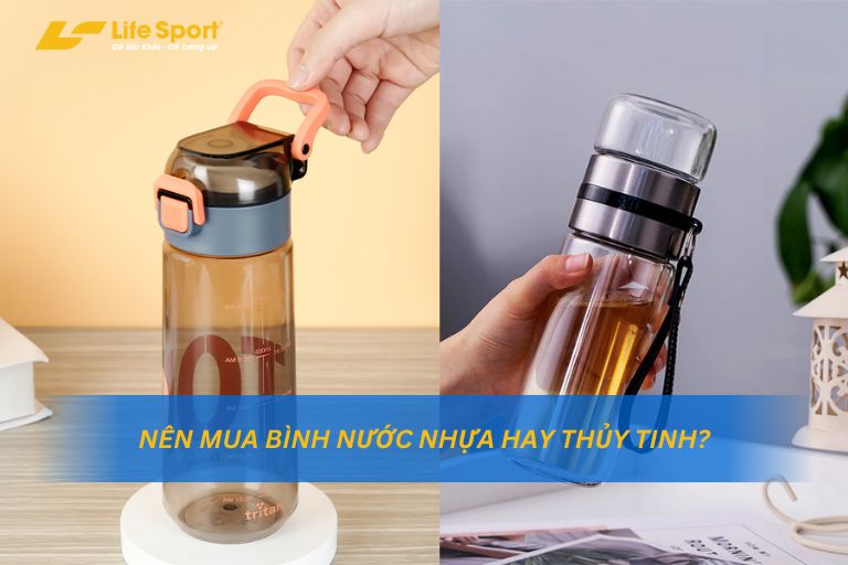 Nên Mua Bình Nước Nhựa Hay Thủy Tinh?